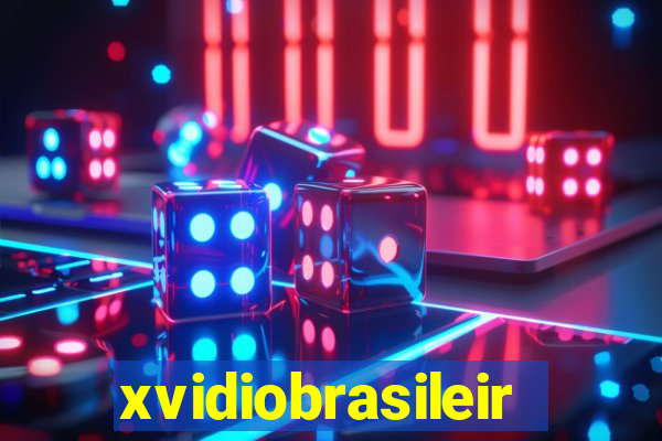 xvidiobrasileiro