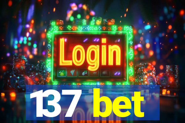 137 bet