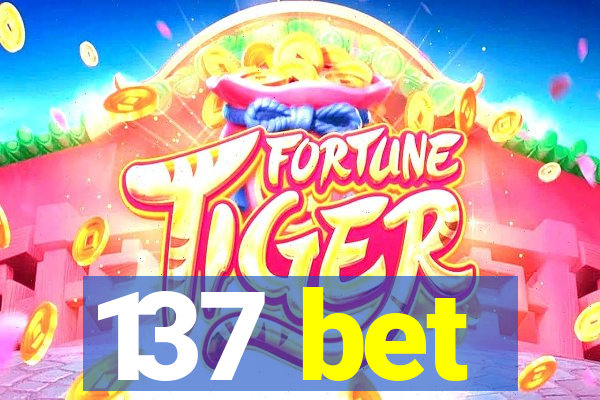 137 bet