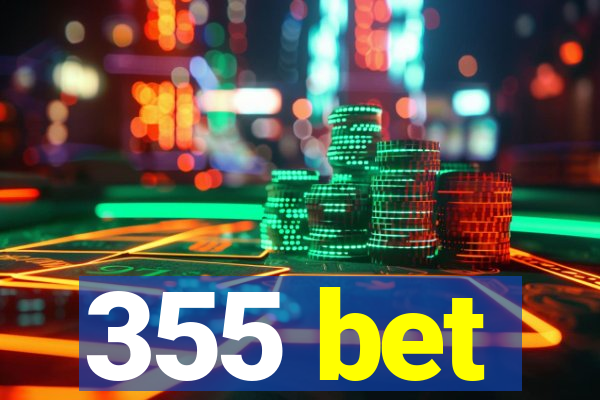 355 bet