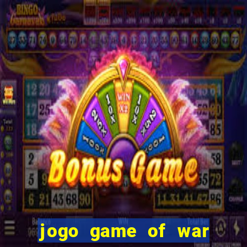 jogo game of war fire age