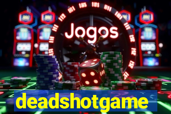 deadshotgame