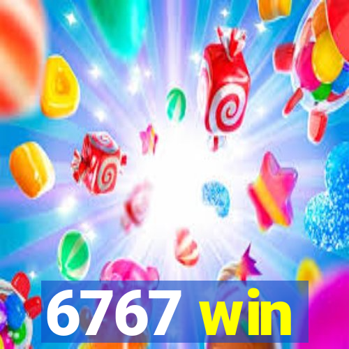 6767 win