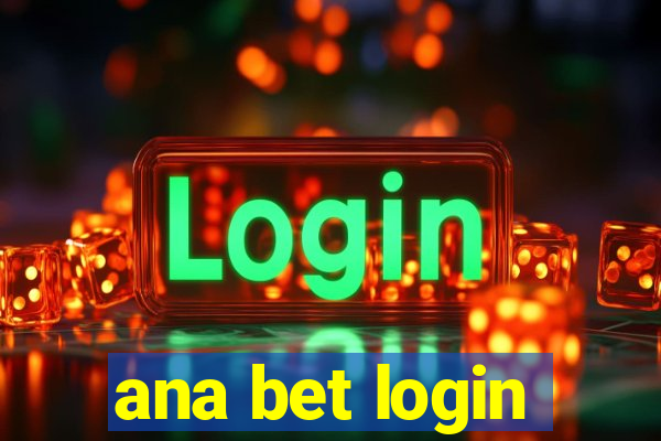 ana bet login