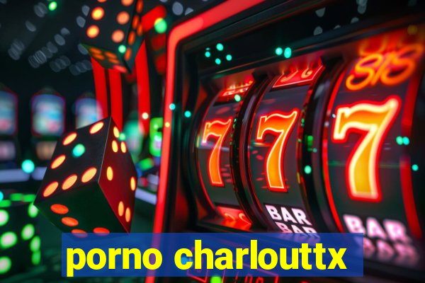 porno charlouttx