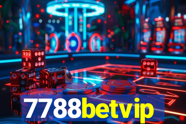 7788betvip