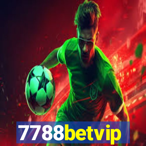 7788betvip