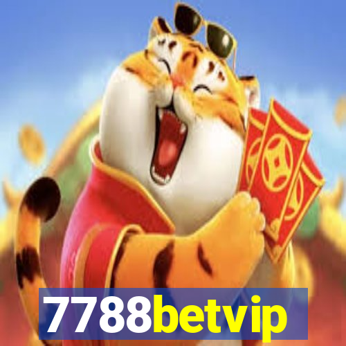 7788betvip