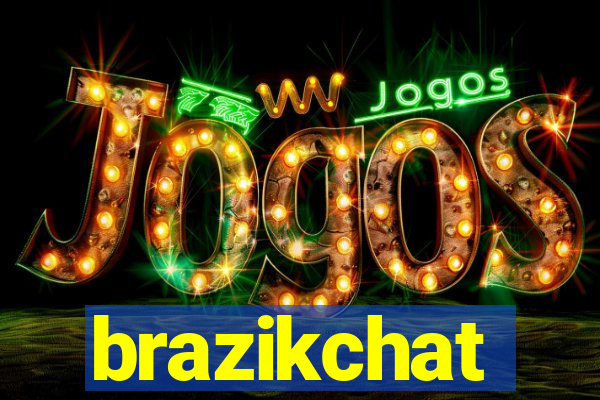 brazikchat