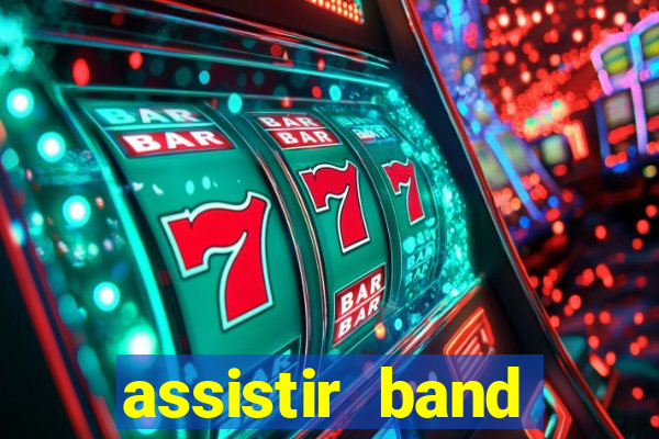 assistir band sports ao vivo gratis