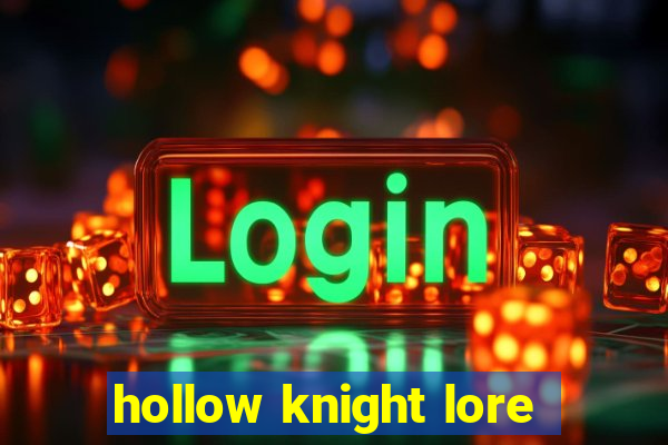 hollow knight lore