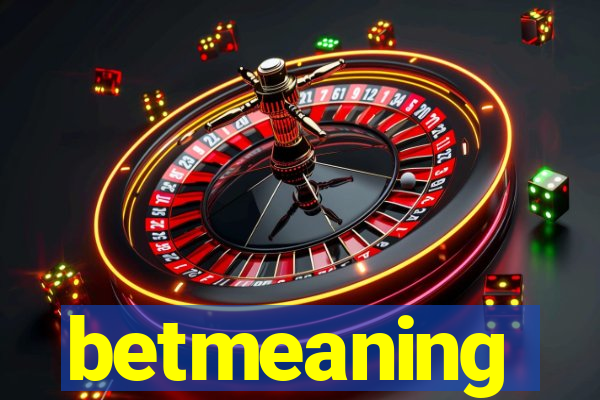 betmeaning