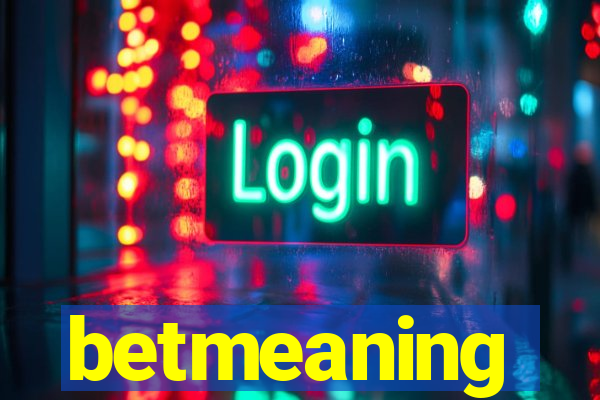 betmeaning