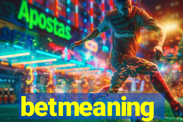 betmeaning