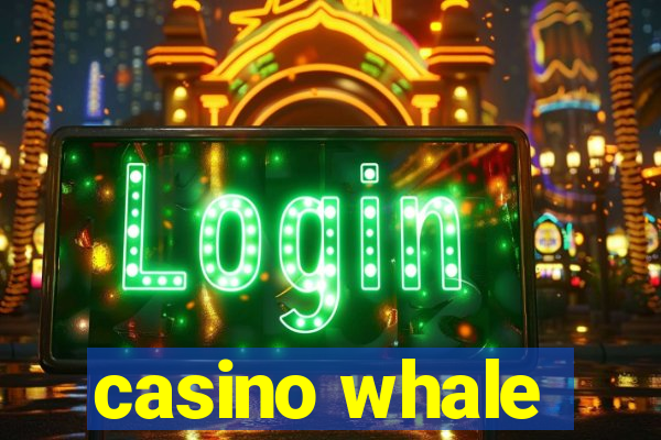 casino whale