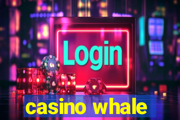 casino whale