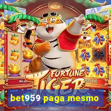 bet959 paga mesmo