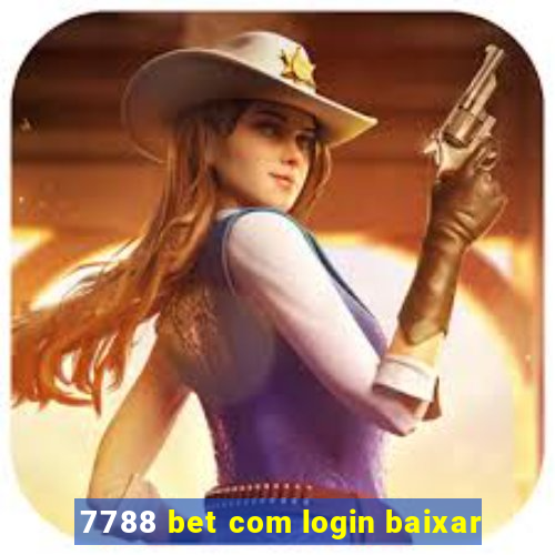 7788 bet com login baixar