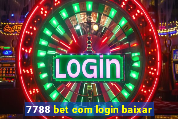 7788 bet com login baixar