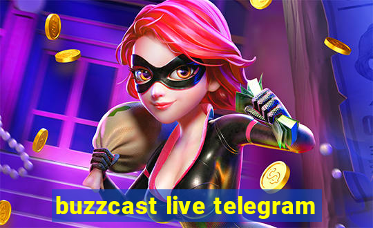 buzzcast live telegram