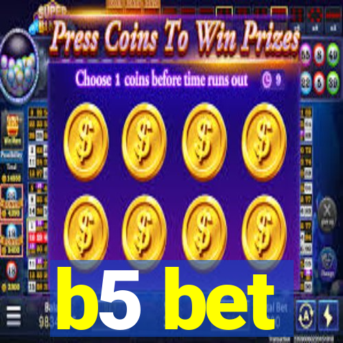 b5 bet