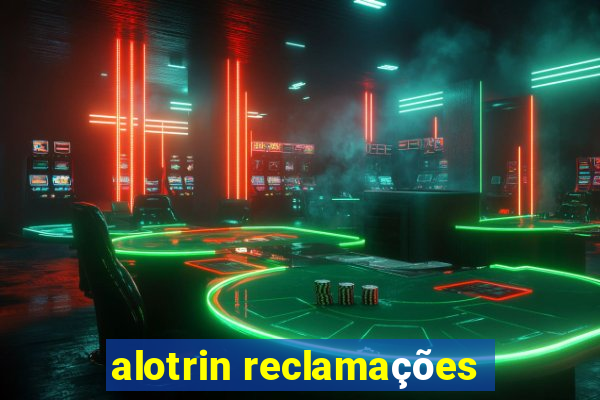 alotrin reclamações