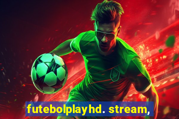 futebolplayhd. stream,