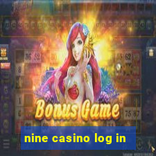 nine casino log in