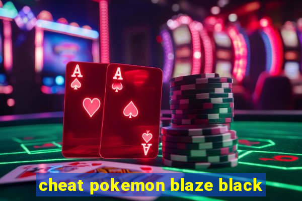 cheat pokemon blaze black