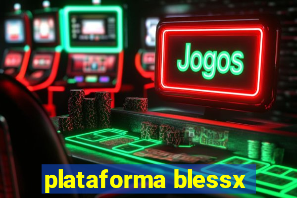 plataforma blessx