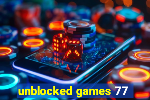 unblocked games 77