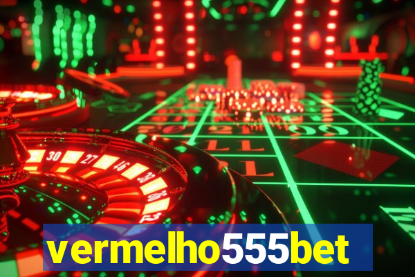 vermelho555bet