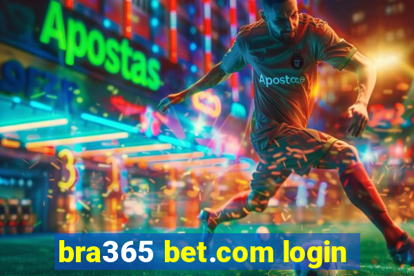 bra365 bet.com login