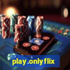 play.onlyflix