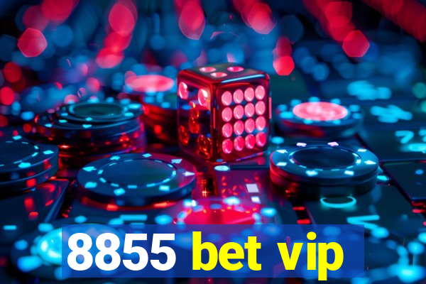 8855 bet vip