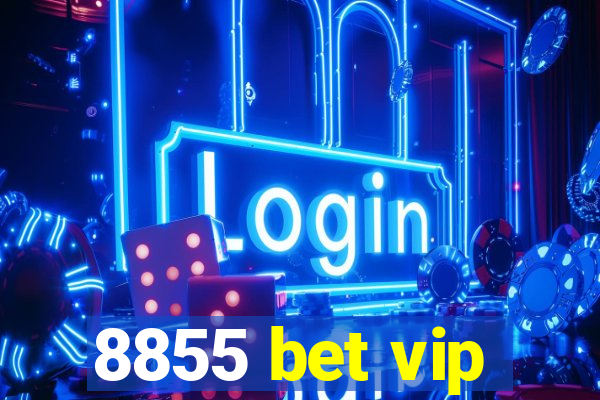 8855 bet vip