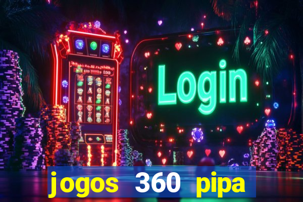 jogos 360 pipa combate 3d