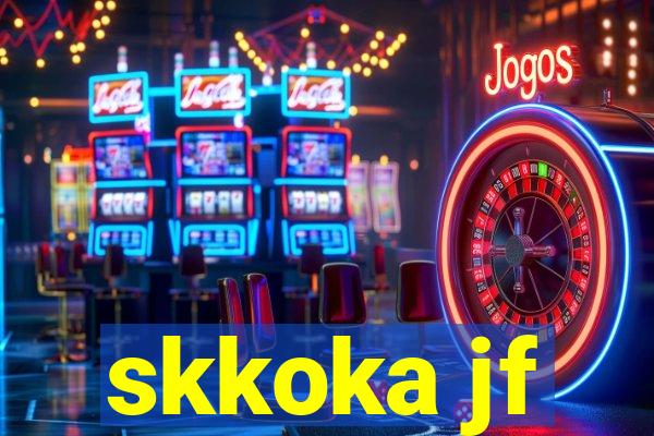 skkoka jf