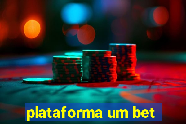 plataforma um bet