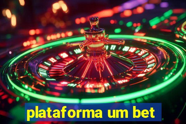 plataforma um bet