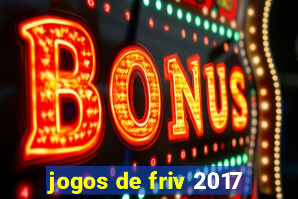 jogos de friv 2017