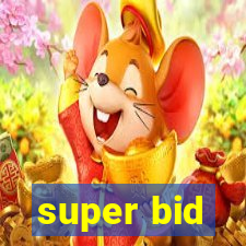 super bid