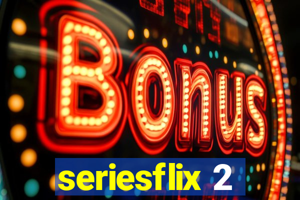 seriesflix 2