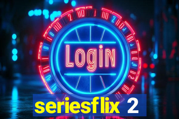 seriesflix 2