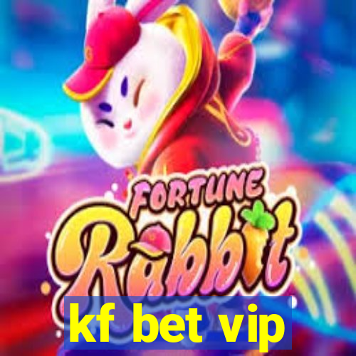 kf bet vip