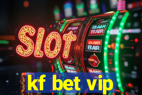 kf bet vip