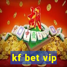 kf bet vip