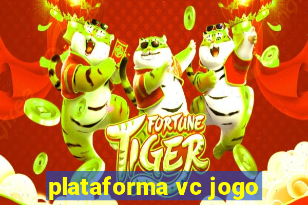 plataforma vc jogo