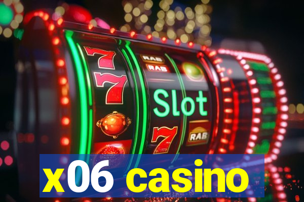 x06 casino