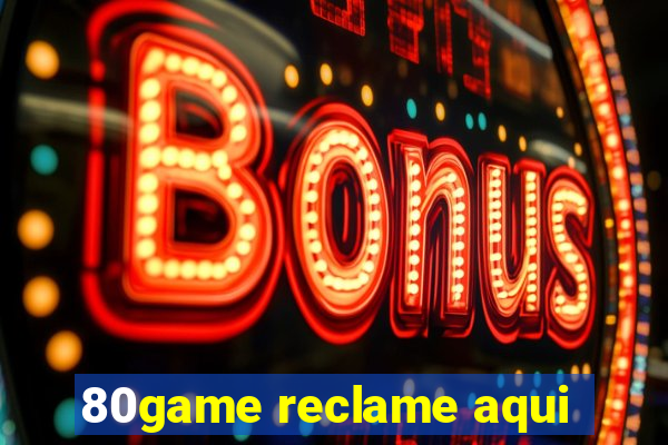 80game reclame aqui